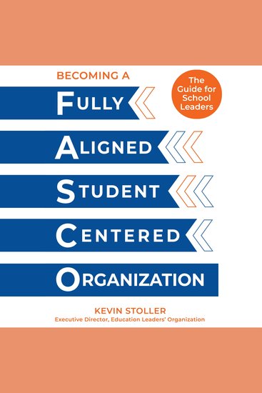 Becoming a Fully Aligned Student-Centered Organization - A Guide for School Leaders - cover