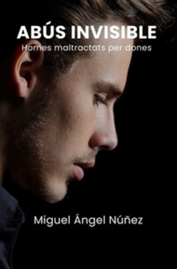 Abús invisible - Homes maltractats per dones - cover