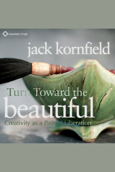 Turn Toward the Beautiful - Creativity as a Path of Liberation - cover