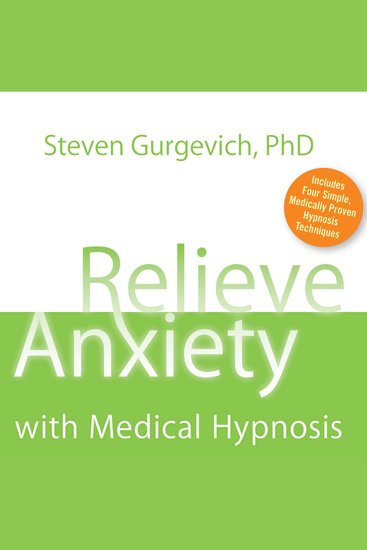 Relieve Anxiety with Medical Hypnosis - cover