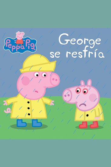 Peppa Pig: George se resfría (George Catches a Cold) - cover