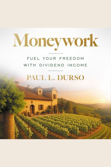 Moneywork - Fuel Your Freedom with Dividend Income - cover