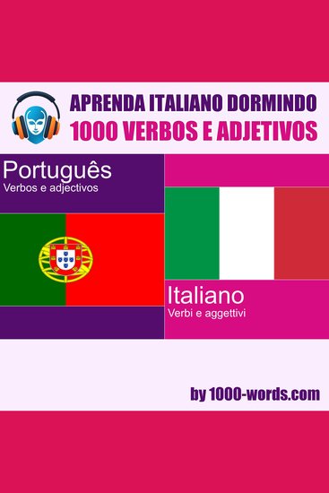Aprenda italiano dormindo – 1000 verbos e adjetivos - 1000 verbos e adjetivos - cover