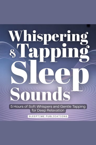 Whispering & Tapping Sleep Sounds - 5 Hours of Soft Whispers and Gentle Tapping for Deep Relaxation - cover
