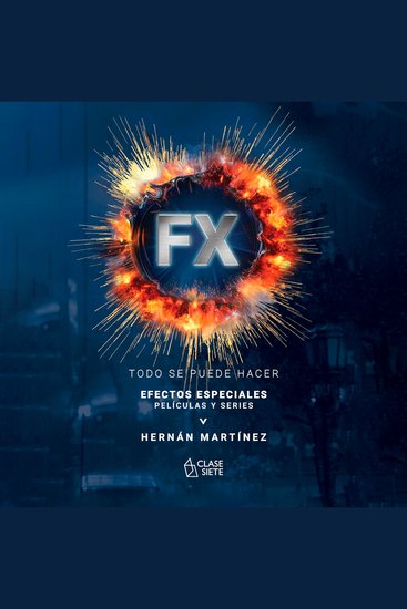 Efectos especiales (FX): Películas y series - Todo se puede hacer - cover