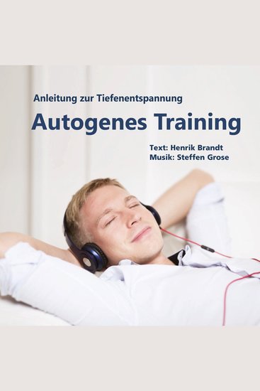 Autogenes Training - Anleitung zur Tiefenentspannung - cover