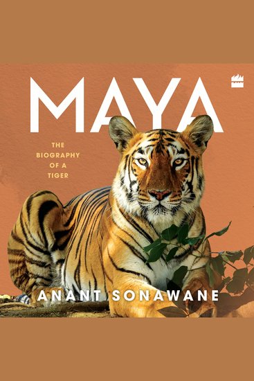 Maya - The Biography of a Tiger - cover