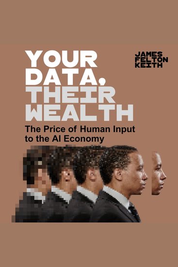 Your Data Their Wealth - The Price of Human Input to the Al Economy - cover