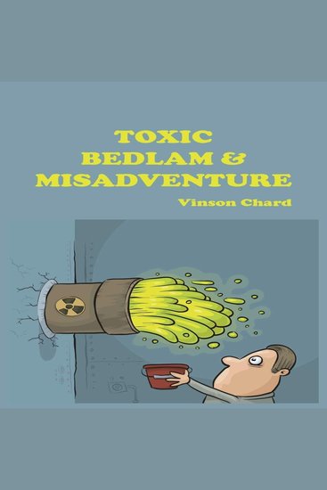 Toxic Bedlam & Misadventure - cover
