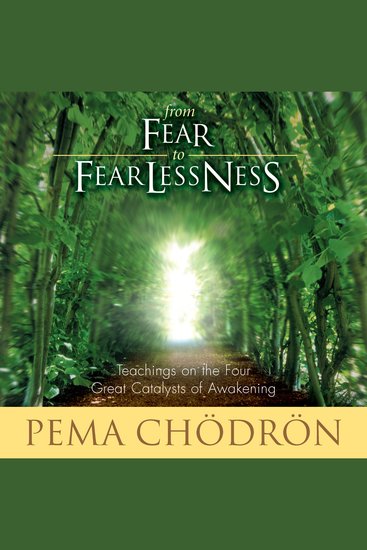 From Fear to Fearlessness - Teachings on the Four Great Catalysts of Awakening - cover