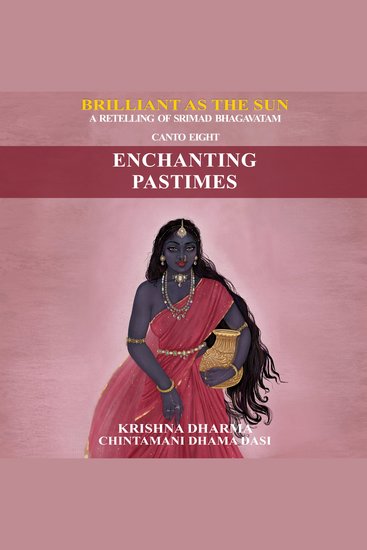 Enchanting Pastimes - A retelling of Srimad Bhagavatam Canto 8 - cover