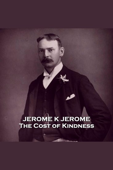 The Cost of Kindness - From their pens to your ears genius in every story - cover