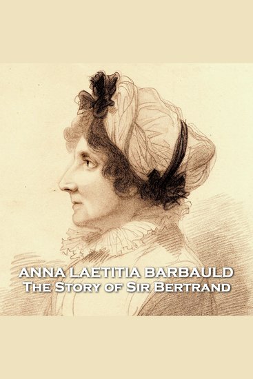 The Story of Sir Bertrand - From their pens to your ears genius in every story - cover