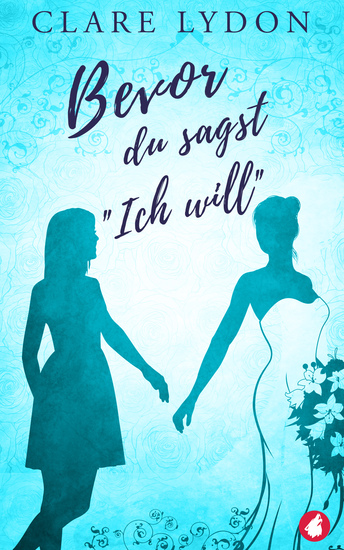 Bevor du sagst »Ich will« - cover