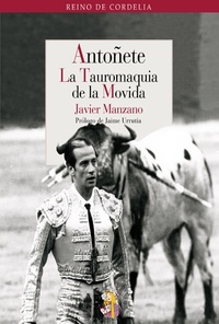 Antoñete - La Tauromaquia de la Movida