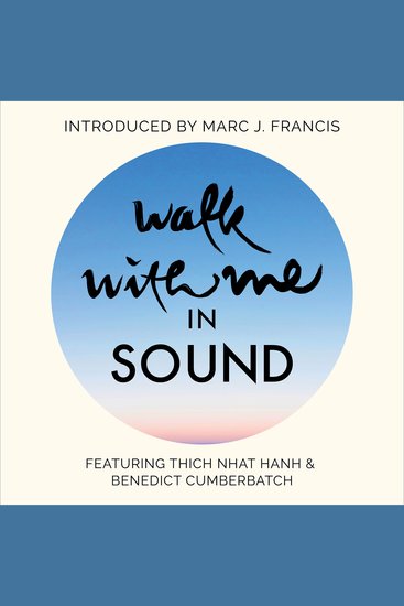 Walk With Me in Sound - A Mindfulness Soundscape with Zen Buddhist master Thich Nhat Hanh - cover
