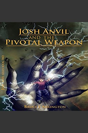 Josh Anvil and the Pivotal Weapon - cover