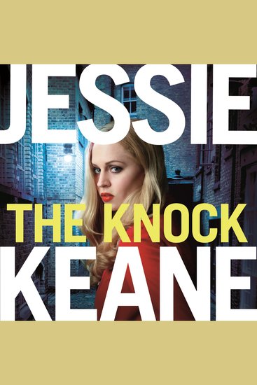 The Knock - An explosive gangland thriller from the top ten bestseller Jessie Keane - cover