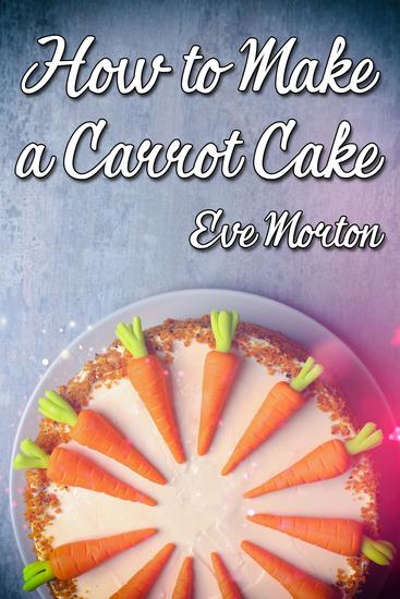 How to Make a Carrot Cake - cover