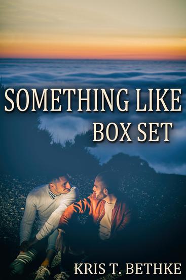 Kris T Bethke's Something Like Box Set - cover