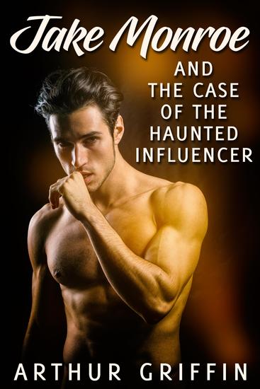 Jake Monroe and the Case of the Haunted Influencer - cover