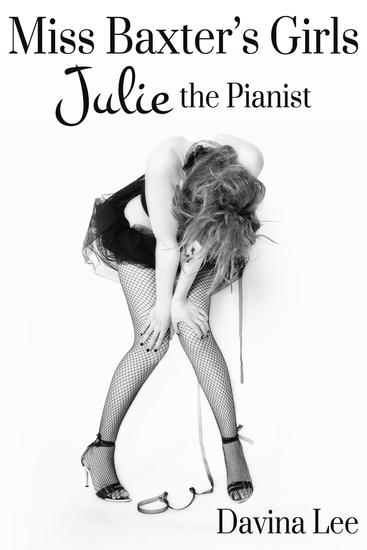 Miss Baxter's Girls Book 1: Julie the Pianist - cover