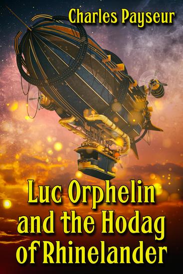 Luc Orphelin and the Hodag of Rhinelander - cover