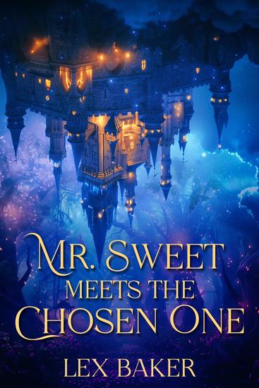 Mr Sweet Meets the Chosen One - cover