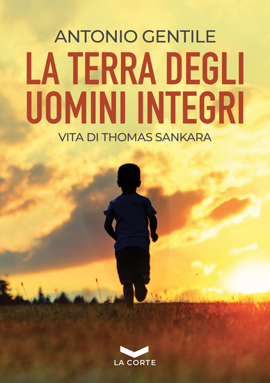 La terra degli uomini integri - Vita di Thomas Sankara - cover