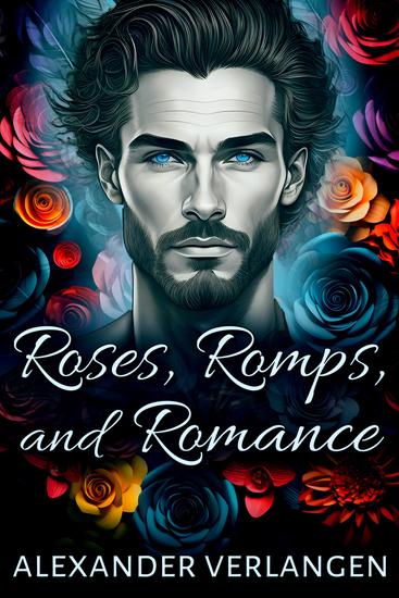 Roses Romps and Romance - cover