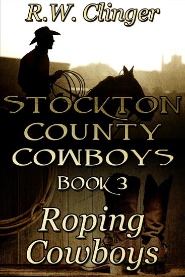 Stockton County Cowboys Book 3: Roping Cowboys - cover