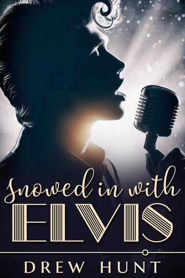 Snowed in with Elvis - cover