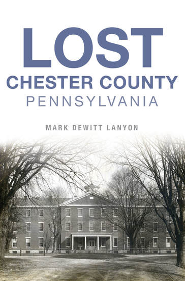 Lost Chester County Pennsylvania - cover