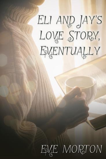 Eli and Jay's Love Story Eventually - cover
