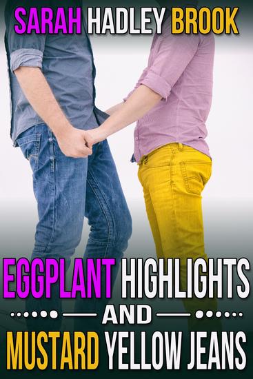 Eggplant Highlights and Mustard Yellow Jeans - cover