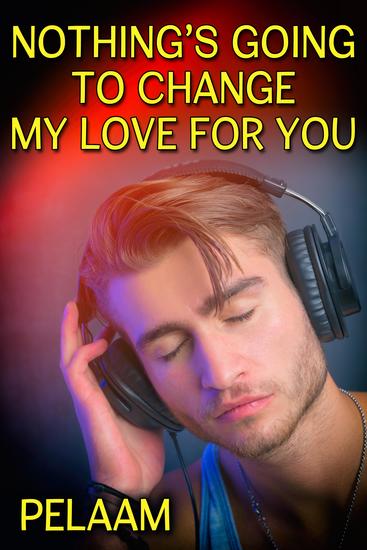 Nothing's Going to Change My Love for You - cover