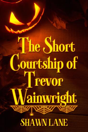 The Short Courtship of Trevor Wainwright - cover