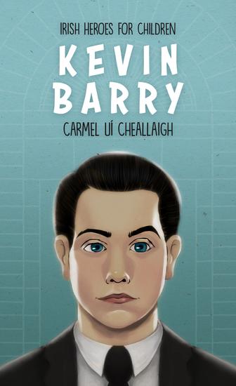 Kevin Barry - Irish Heroes for Children - cover