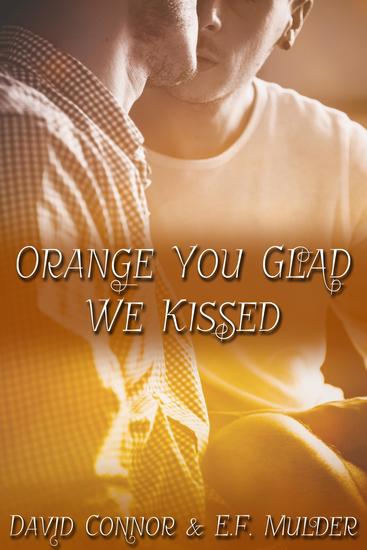 Orange You Glad We Kissed - cover