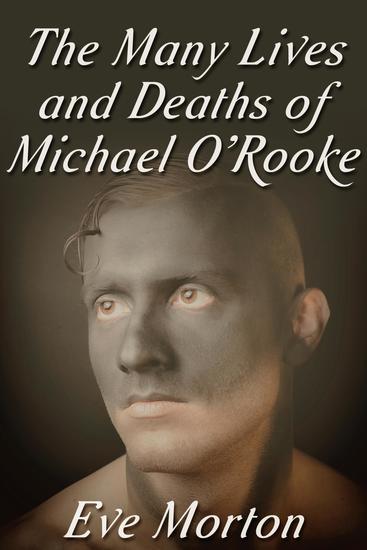The Many Lives and Deaths of Michael O'Rooke - cover