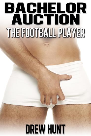Bachelor Auction: The Football Player - cover