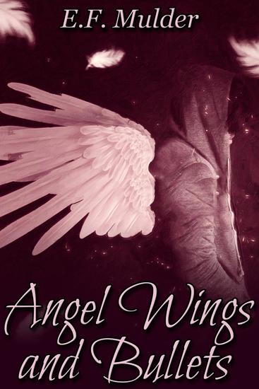 Angel Wings and Bullets - cover