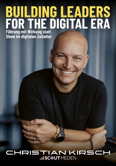 Building Leaders for the Digital Era - Führung mit Wirkung statt Show im digitalen Zeitalter - cover