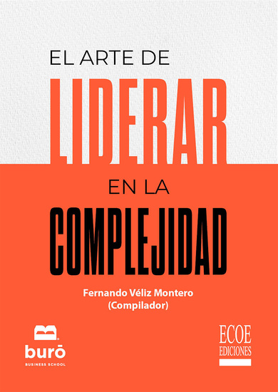 El arte de liderar en la complejidad - 1ra edición - De equipos de trabajo a comunidades de aprendizaje - cover