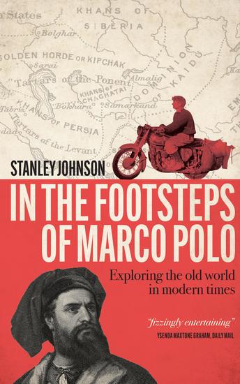 In The Footsteps of Marco Polo - Exploring the Old World in Modern Times - cover