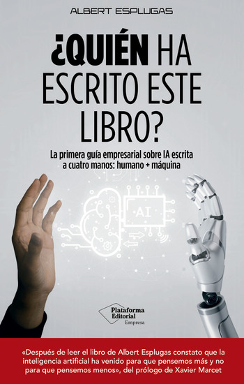 ¿Quién ha escrito este libro? - La primera guía empresarial sobre IA escrita a cuatro manos: humano + máquina - cover