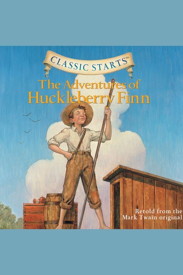 The Adventures of Huckleberry Finn - Classic Starts® - cover