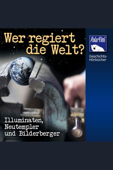 Wer regiert die Welt? - Illuminaten Neuptempler und Bilderberger - cover
