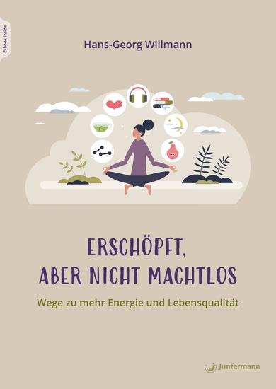 Erschöpft aber nicht machtlos - Wege zu mehr Energie und Lebensqualität - cover