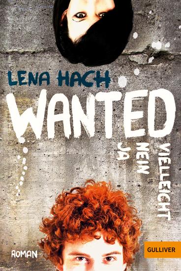 Wanted Ja Nein Vielleicht - Roman - cover